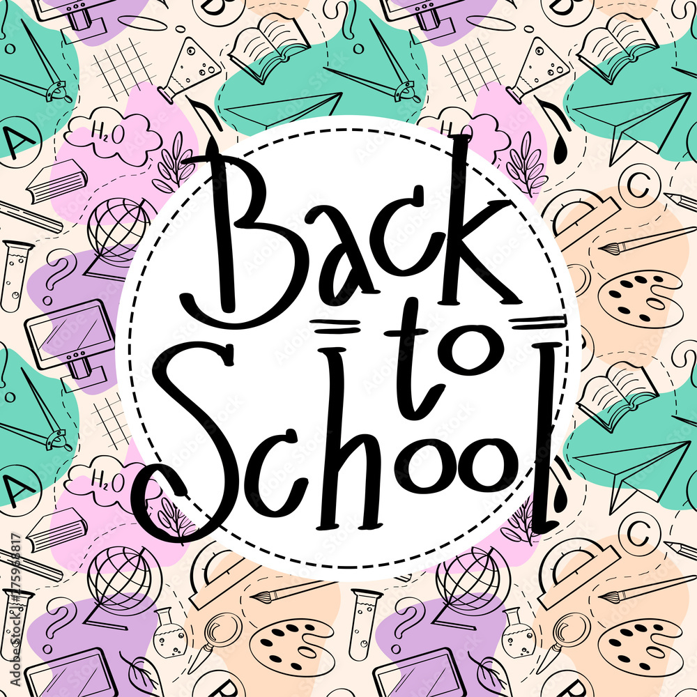 Lettering Back to school  sketch on white circle and seamless colorful background. Can be used for wallpaper, pattern fills, textile, web page background, surface textures.