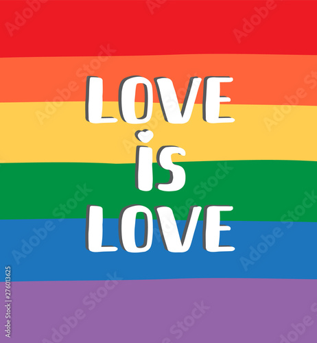 Vector flat cartoon lgbt love is love lettering isolated on rainbow flag background  © Sweta