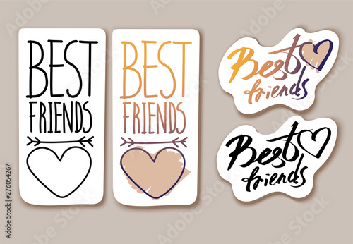 Hand drawn sticker phrase and heart on a white background. Best friends. Sticker set. Vector illustration.