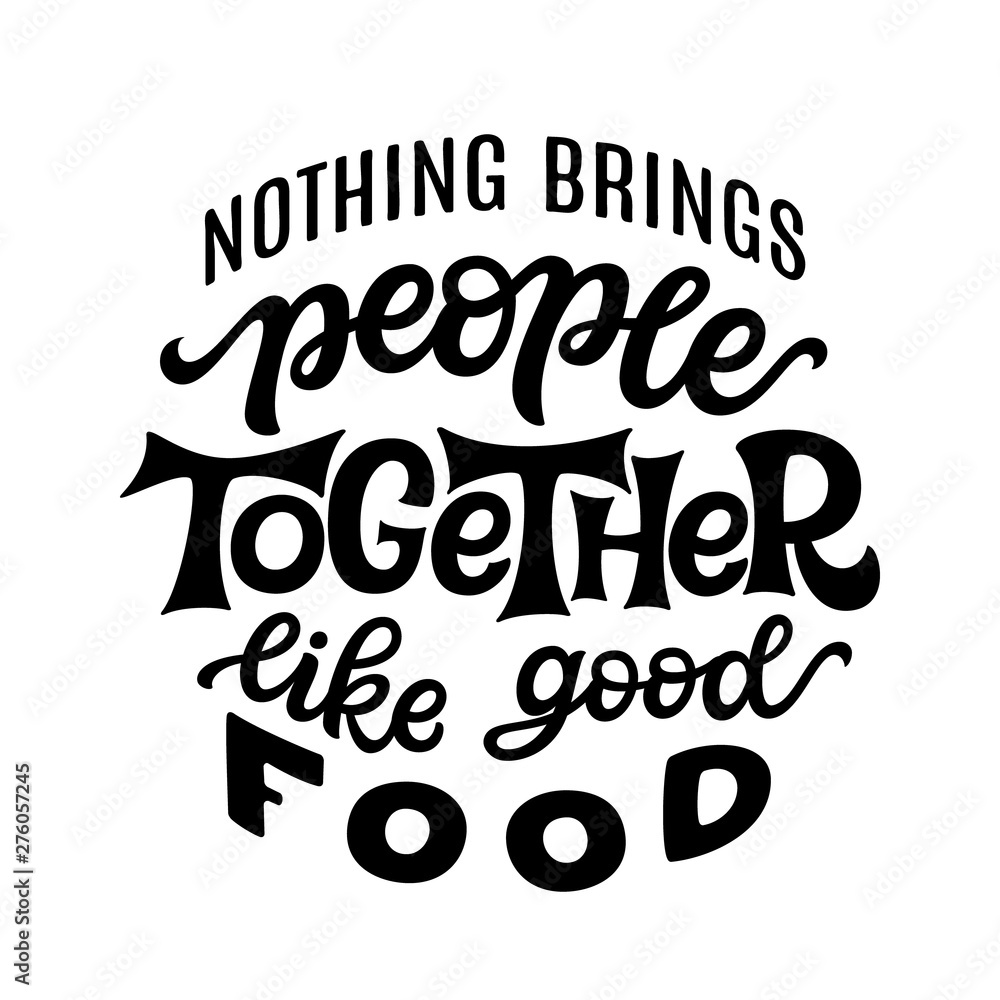 Hand drawn food quote. Vector typography