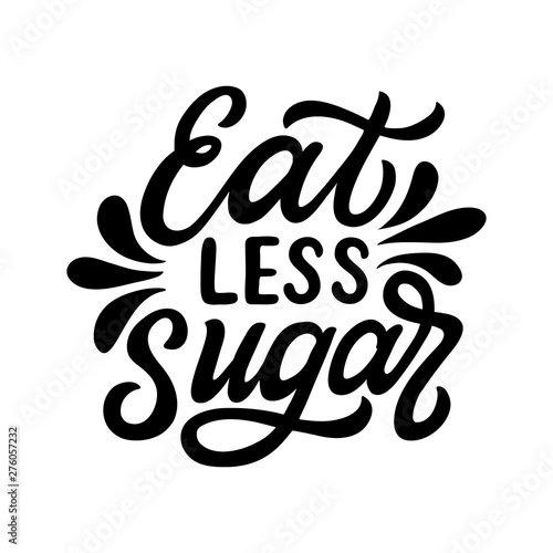Eat less sugar. Vector typography