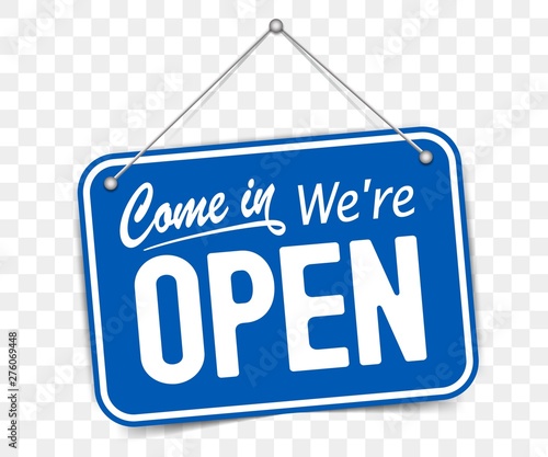 Fotografie, Obraz Blue sign Come in we are Open