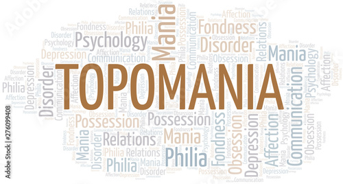 Topomania word cloud. Type of mania, made with text only.