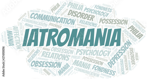 Iatromania word cloud. Type of mania, made with text only.