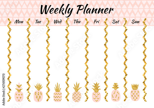Creative weekly planner with gold glitter pineapples. Stylish fashion organizer and schedule. Planner template for print, wedding, school. Vector illustration.
