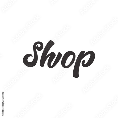 Shop - lettering sign. Vector illustration.