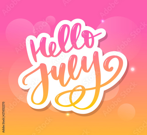 Hello july lettering print. Summer minimalistic illustration. Isolated calligraphy on white background.