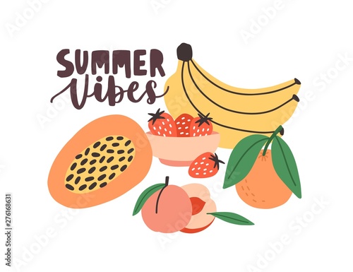 Summertime composition with Summer Vibes handwritten slogan and delicious fre...