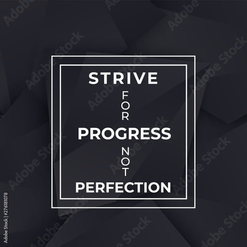 strive for progress not perfection, poster with motivational quote, vector design