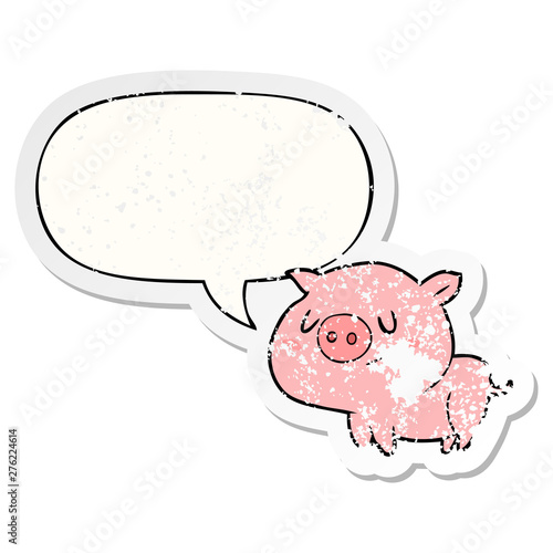 cute cartoon pig and speech bubble distressed sticker