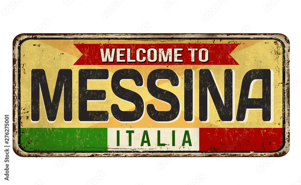 Welcome to Messina vintage rusty metal sign