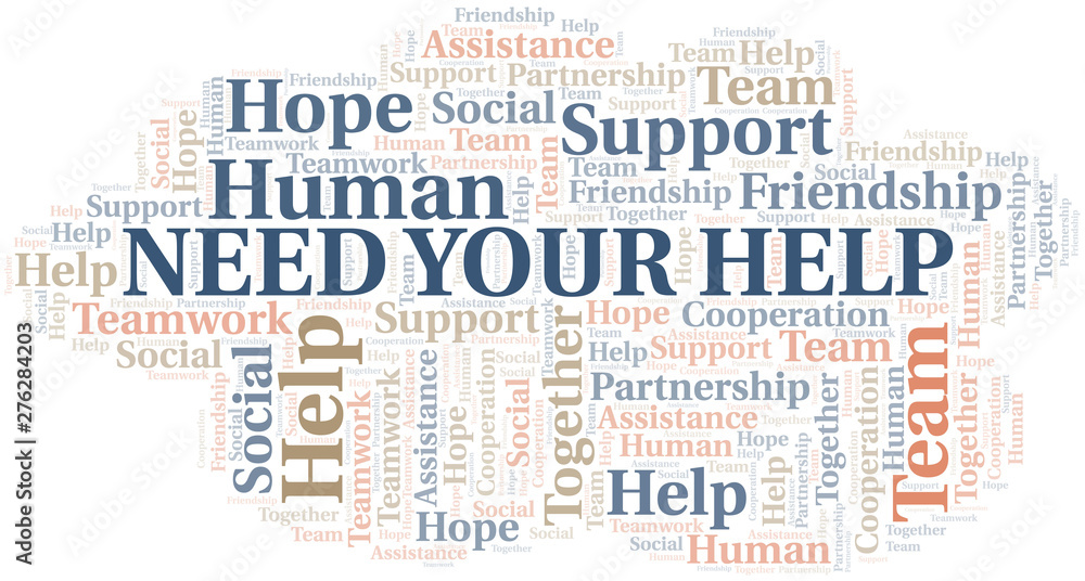 Need Your Help word cloud. Vector made with text only. Need Your Help word cloud. Vector made with text only.