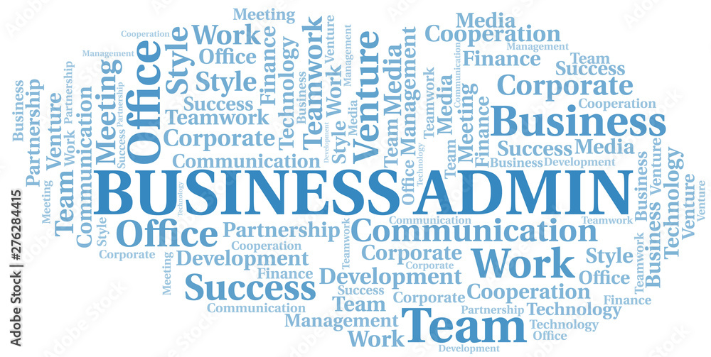 Business Admin word cloud. Collage made with text only. Business Admin word cloud. Collage made with text only.