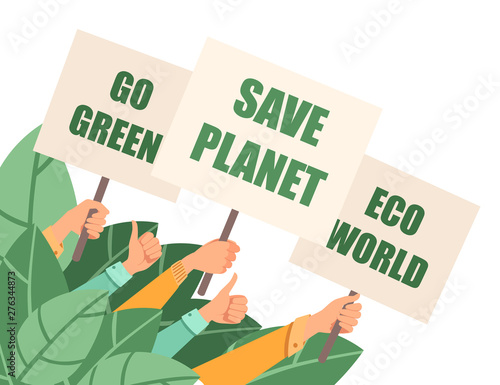 Group of people hands hold protest sign save planet eco world go green flat vector illustration horizontal banner