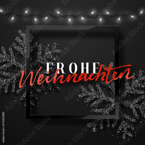 Merry Christmas. German inscription. Frohe Weihnachten. Christmas background black color with realistic garlands and beautiful snowflakes in the frame. Xmas Holiday and Happy New Year