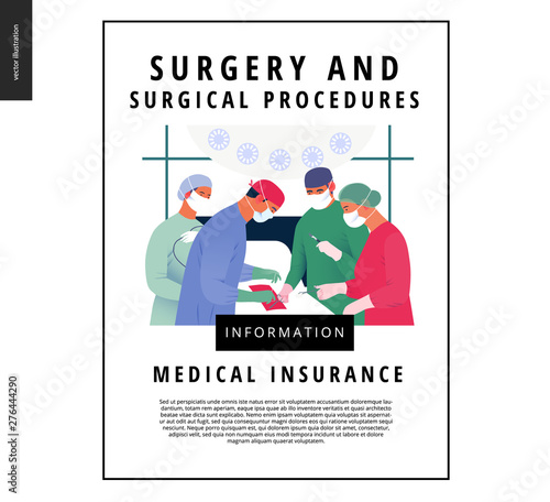 Medical insurance - surgery and surgical procedures -modern flat vector concept digital illustration - surgeons and oprationg nurses on surgical operation in operating room, team of doctos concept