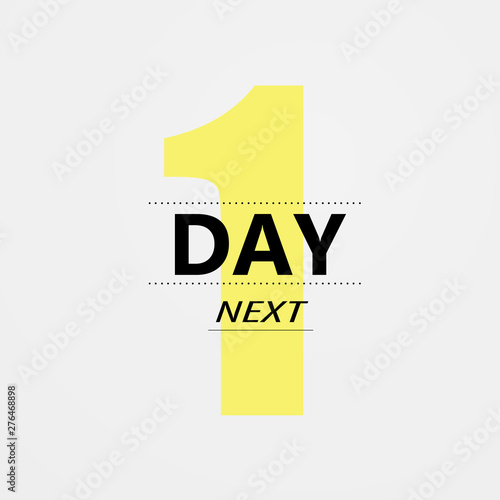 Vector next one day. There were not days left to go to the badges. Vector Typographic Design 1. Vector EPS10