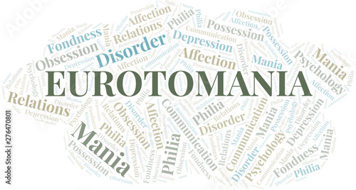 Eurotomania word cloud. Type of mania, made with text only.