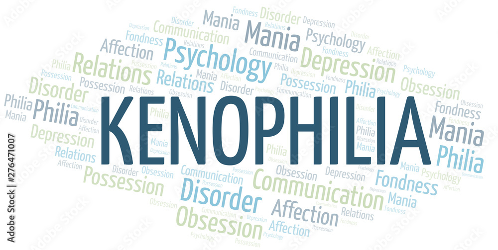 Fototapeta premium Kenophilia word cloud. Type of Philia.
