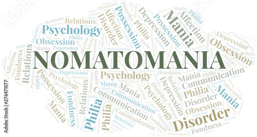 Nomatomania word cloud. Type of mania, made with text only.