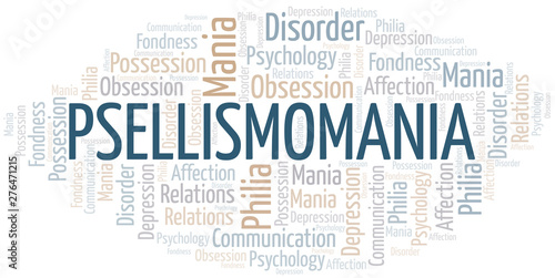 Psellismomania word cloud. Type of mania, made with text only.