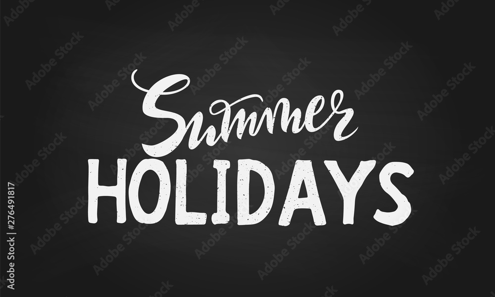 Vector handwritten lettering Summer holidays for party, sale. White isolated inscriptions on black chalk board background for banner, sticker, label, card.