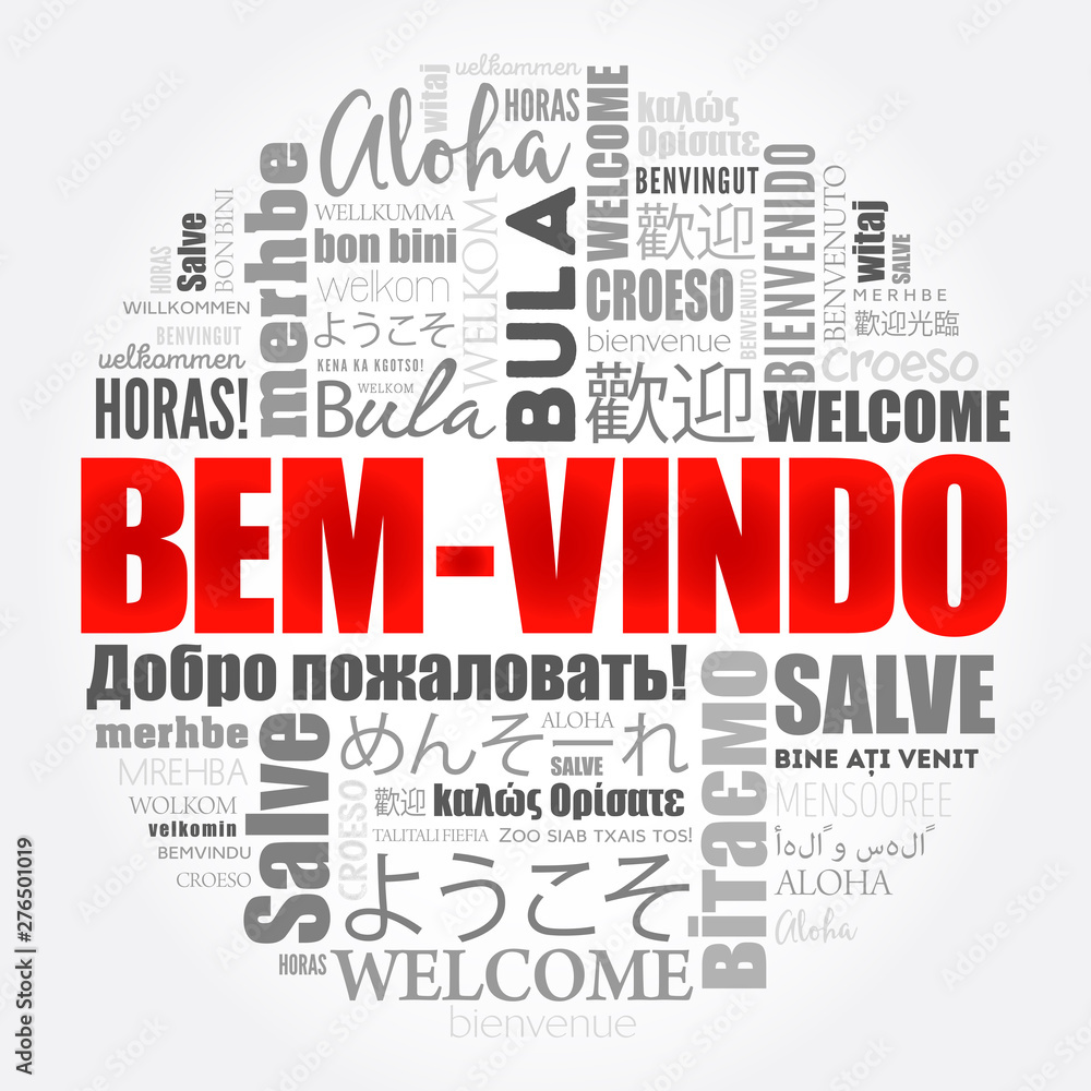 Bem-Vindo (Welcome in Portuguese) word cloud in different languages Bem-Vindo (Welcome in Portuguese) word cloud in different languages