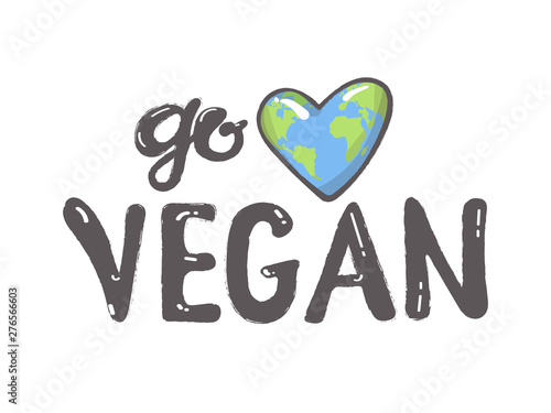 Go vegan lettering on white background, near a planet earth in the form of a heart . Eco friendly conceptual handwritten phrase For banners, posters, t-shirts, cards, stickers, advertisement.