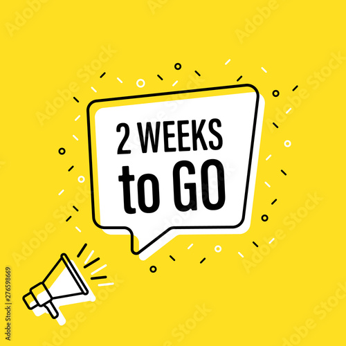 Male hand holding megaphone with 2 weeks to go speech bubble. Loudspeaker. Banner for business, marketing and advertising. Vector illustration.