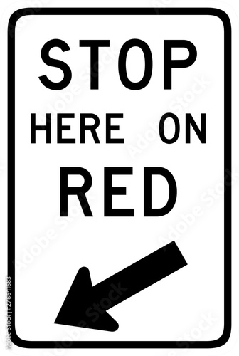 Stop here on RED traffic sign