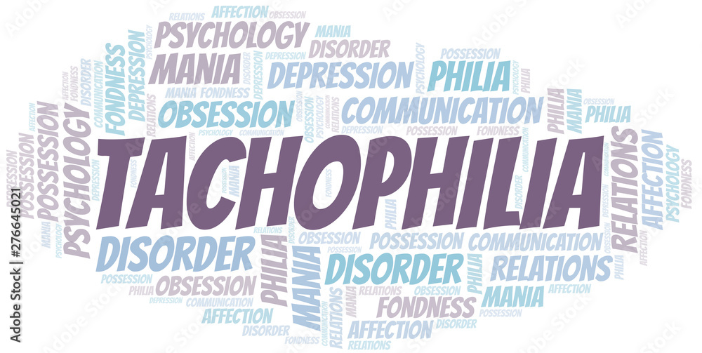 Fototapeta premium Tachophilia word cloud. Type of Philia.