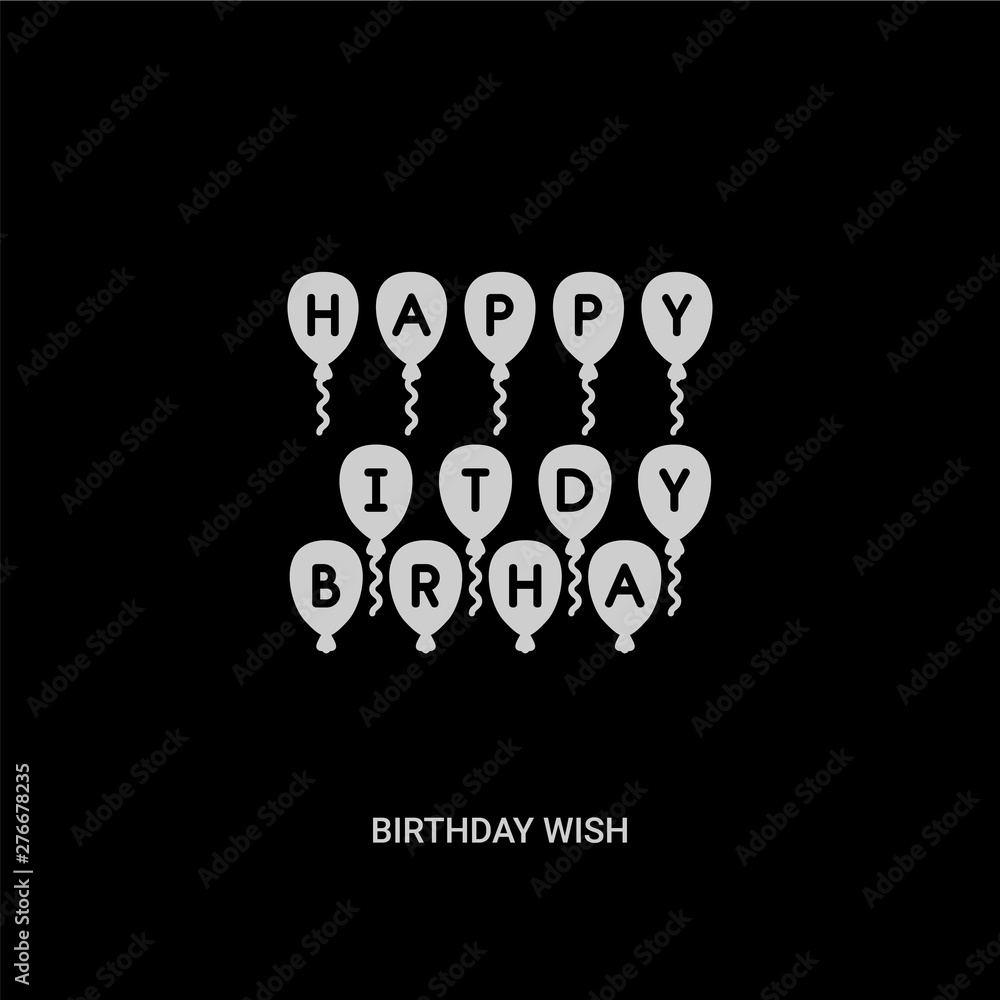 white birthday wish vector icon on black background. modern flat birthday  wish from party concept vector sign symbol can be use for web, mobile and  logo. Stock Vector | Adobe Stock