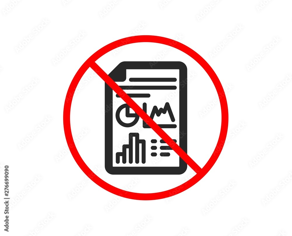 No or Stop. Report document icon. Column graph sign. Growth diagram, pie chart symbol. Prohibited ban stop symbol. No report document icon. Vector No or Stop. Report document icon. Column graph sign. Growth diagram, pie chart symbol. Prohibited ban stop symbol. No report document icon. Vector