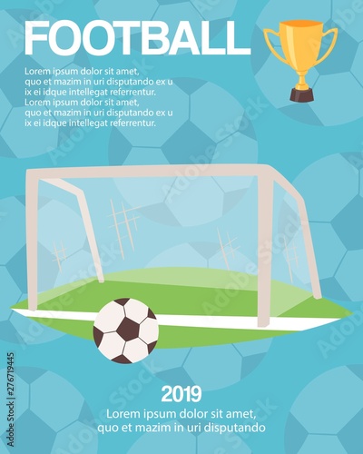 Football or soccer goal sports equipment poster vector illustration. Sport championship or tournament. Victory cup or trophy. Ball for penalty kick. Gate soccer on stadium.