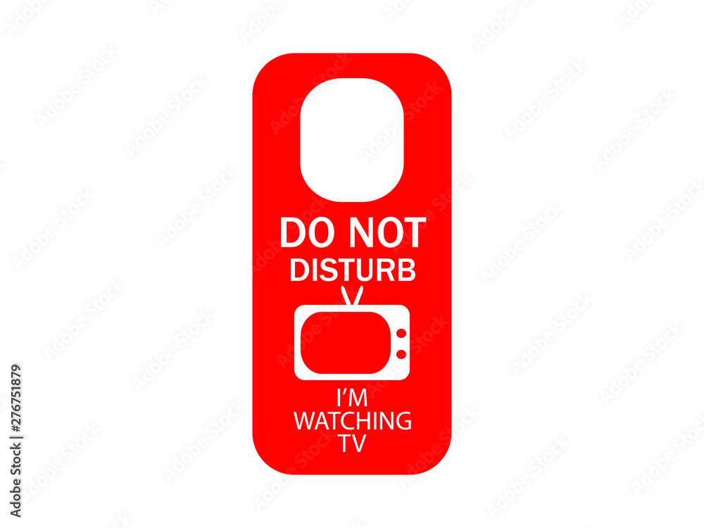 Naklejka premium Do not disturb - I'm watching TV