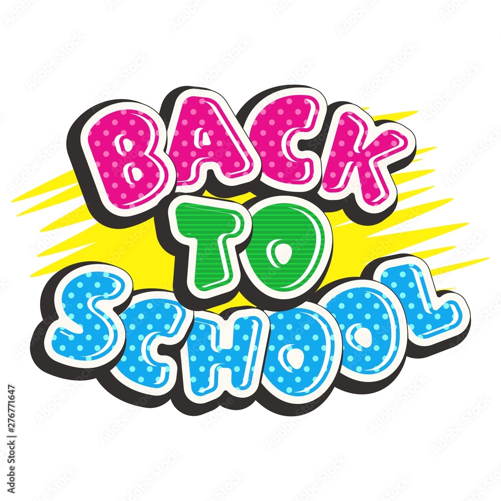 Colorful text Back to School on yellow background. Bright multi-colored letters (pink, green,  blue). Cartoon comic style. Design elements for cards, leaflets, flyers, envelopes, shop sales.