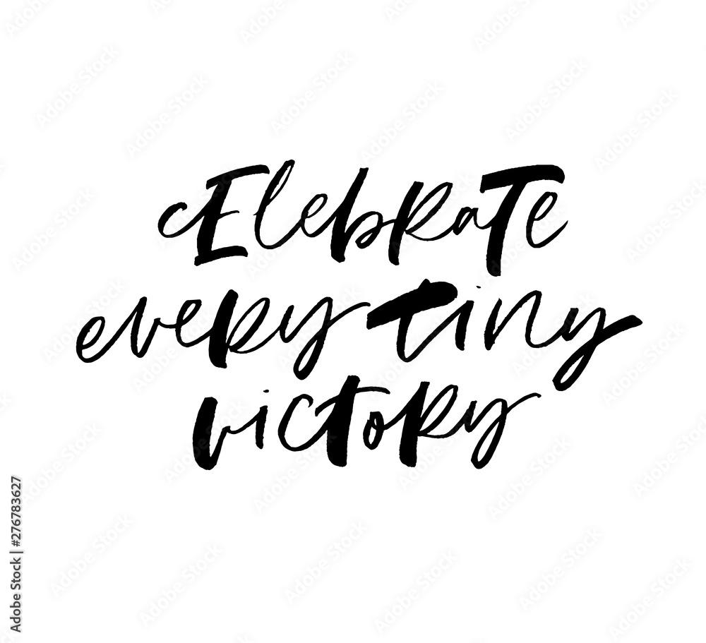 Motivational wisdom handwritten vector calligraphy Motivational wisdom handwritten vector calligraphy