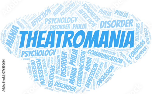 Theatromania word cloud. Type of mania, made with text only.