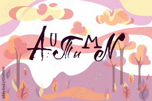 Grunge lettering  AUTUMN  in separate letters on a background with a cartoon landscape in a simple and cute style. Trees  shrubs  leaves  pond  clouds  sky. Illustration with hand written letters