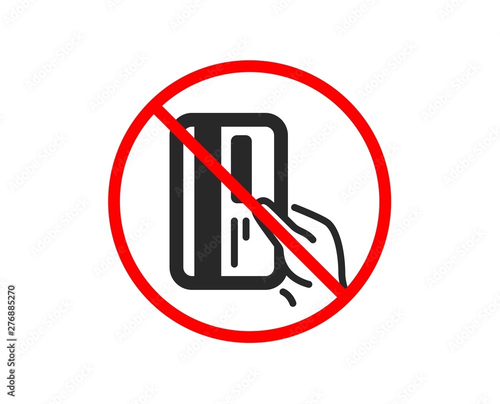 No or Stop. Credit card icon. Hold Banking Payment card sign. ATM service symbol. Prohibited ban stop symbol. No payment card icon. Vector No or Stop. Credit card icon. Hold Banking Payment card sign. ATM service symbol. Prohibited ban stop symbol. No payment card icon. Vector