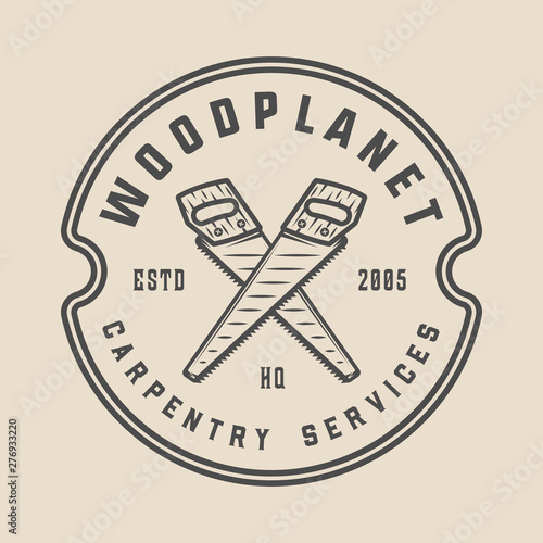 Vintage carpentry, woodwork and mechanic label, badge, emblem and logo. Vector illustration. Monochrome Graphic Art.