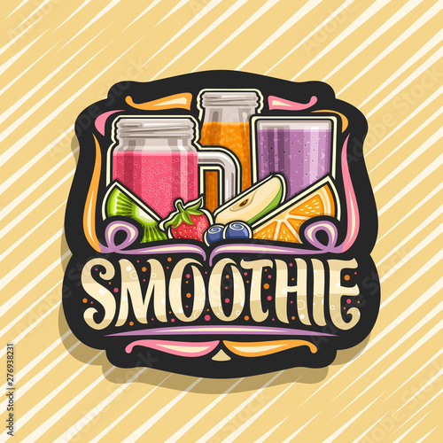 Vector logo for Fruit Smoothie, black decorative badge with illustration of juicy fruit ingredients, bottle and mason jar with homemade blended liquid, concept sign with lettering for word smoothie.