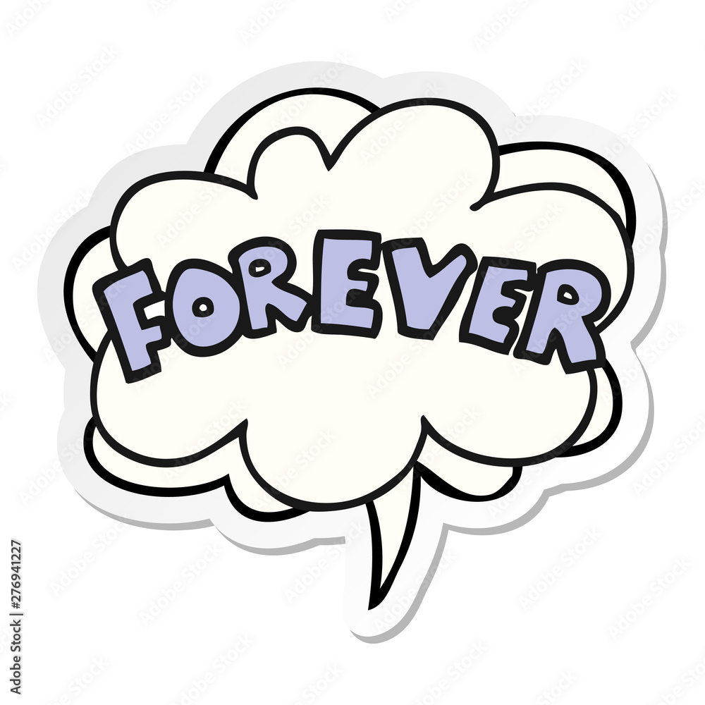 cartoon word Forever and speech bubble sticker cartoon word Forever and speech bubble sticker
