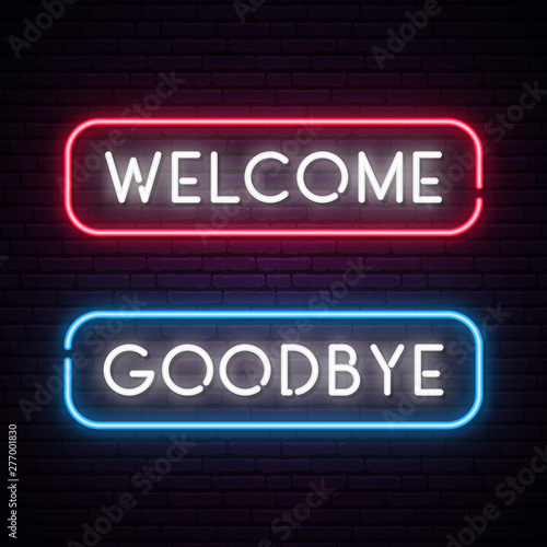 Welcome and Goodbye vector neon text banner. Night bright advertising. Template decoration on wall. Vector illustration.
