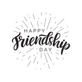 Happy Friendship day lettering quote, vector brush calligraphy. Handwritten Friendship day typography print.