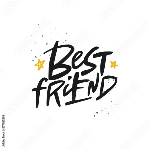 Best friend lettering quote, vector brush calligraphy. Handwritten Friendship day typography print.