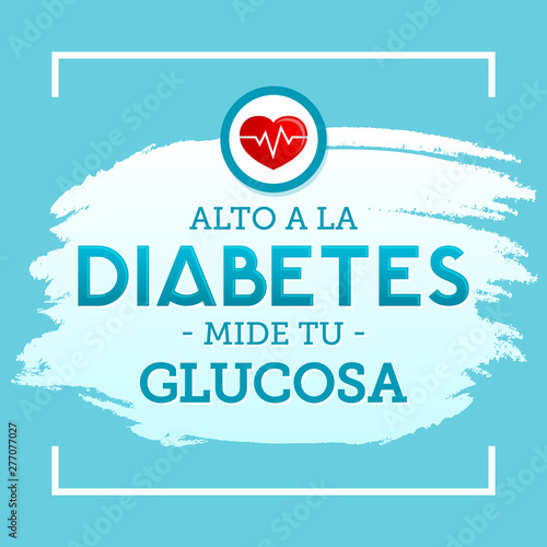 Alto a la Diabetes, mide tu Glucosa, Stop Diabetes, Test your Glucose spanish text vector illustration