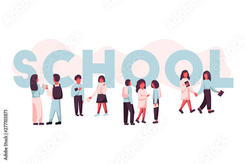 Word school in bold caps font with groups of children around it. Children talking. Flat modern vector illustration. Back to school concept
