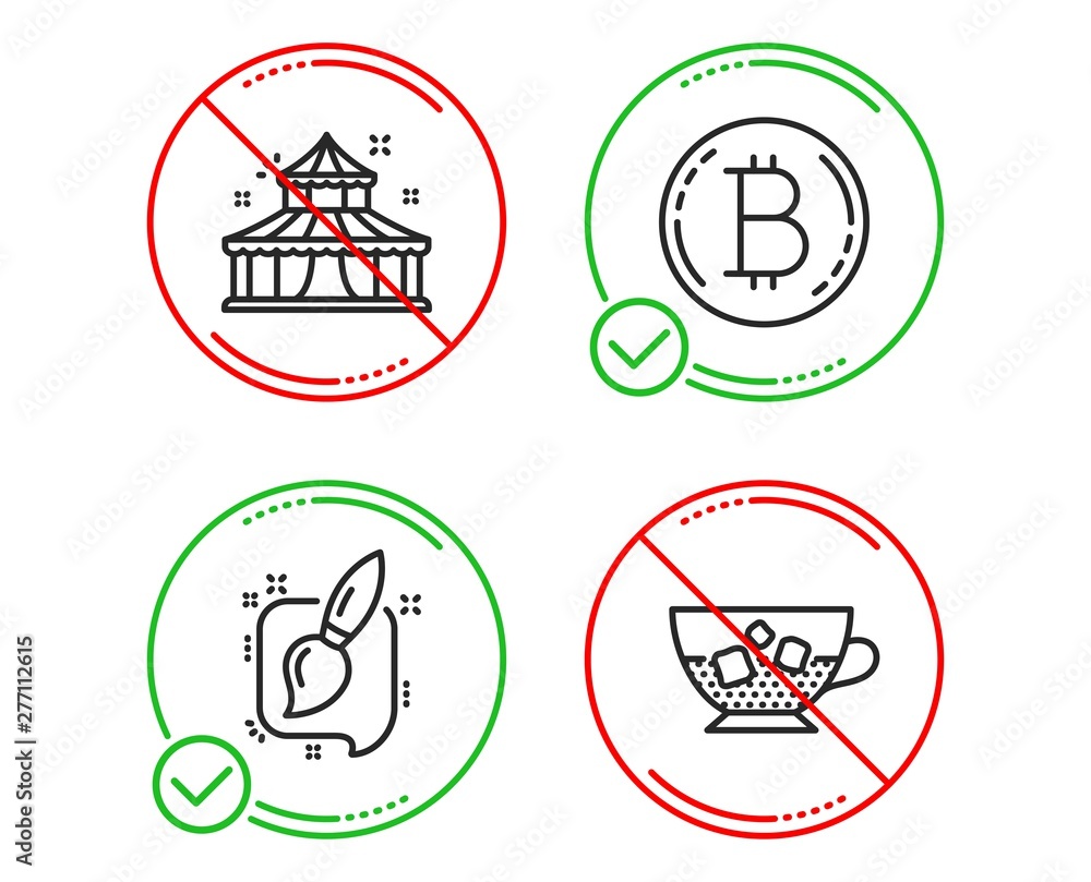 Do or Stop. Circus, Painting brush and Bitcoin icons simple set. Cold coffee sign. Attraction park, Graphic art, Cryptocurrency coin. Ice cubes in beverage. Line circus do icon. Prohibited ban stop