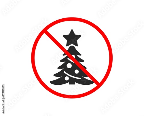 No or Stop. Christmas tree present icon. New year spruce sign. Fir-tree symbol. Prohibited ban stop symbol. No christmas tree icon. Vector